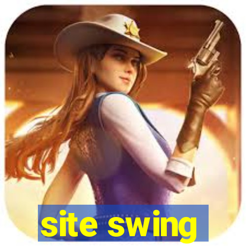 site swing